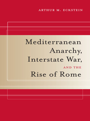 cover image of Mediterranean Anarchy, Interstate War, and the Rise of Rome